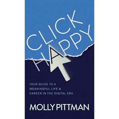 Click Happy - by  Molly Pittman (Hardcover)