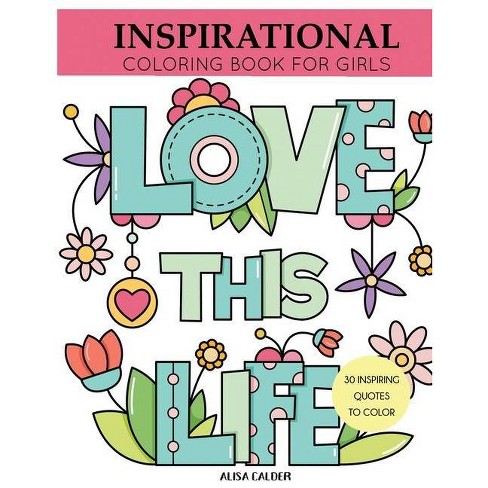 Download Inspirational Coloring Book For Girls By Alisa Calder Paperback Target