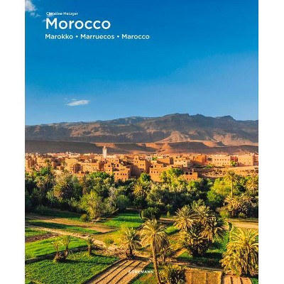 Morocco - (Spectacular Places) by  Christine Metzger (Hardcover)