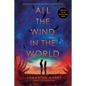 All the Wind in the World - by  Samantha Mabry (Paperback) - 1 of 1