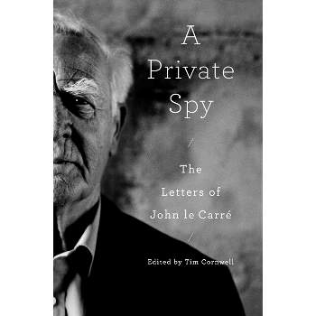A Private Spy - by  John Le Carré (Hardcover)