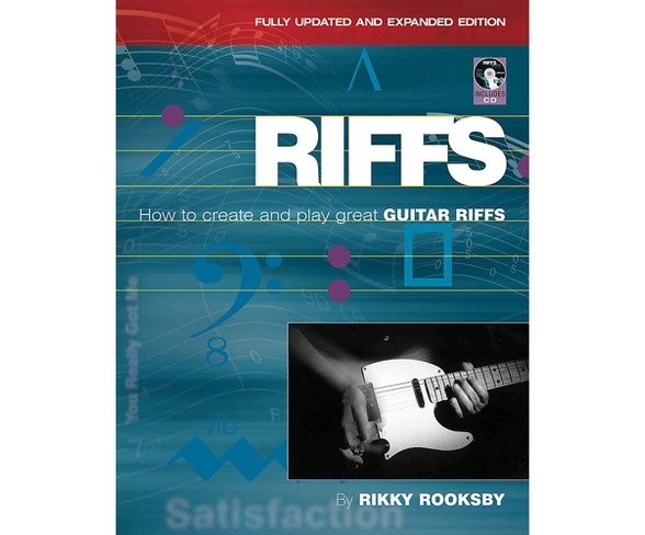 Backbeat Books Riffs: How To Create And Play Great Guitar Riffs: Updated And Revised