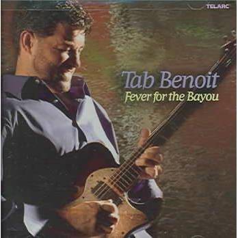 Tab Benoit - Fever For The Bayou (CD)