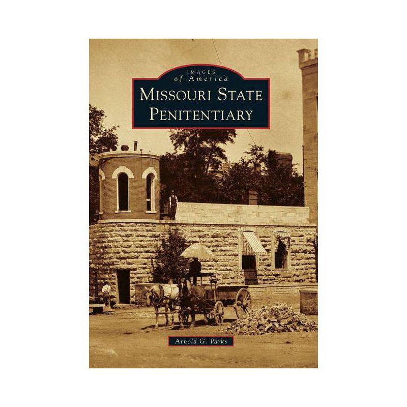 Missouri State Penitentiary - by Arnold G Parks (Paperback), 1 of 2