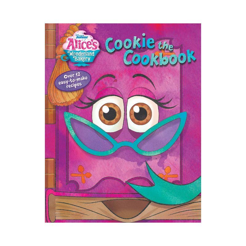 Alice's Wonderland Bakery: Cookie the Cookbook - by  Disney Books (Board Book), 1 of 2