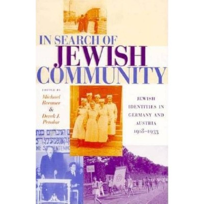 In Search of Jewish Community - by  Michael Brenner & Derek J Penslar (Paperback)