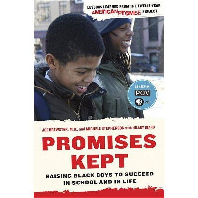 Promises Kept - by  Joe Dr Brewster & Michele Stephenson & Hilary Beard (Paperback)