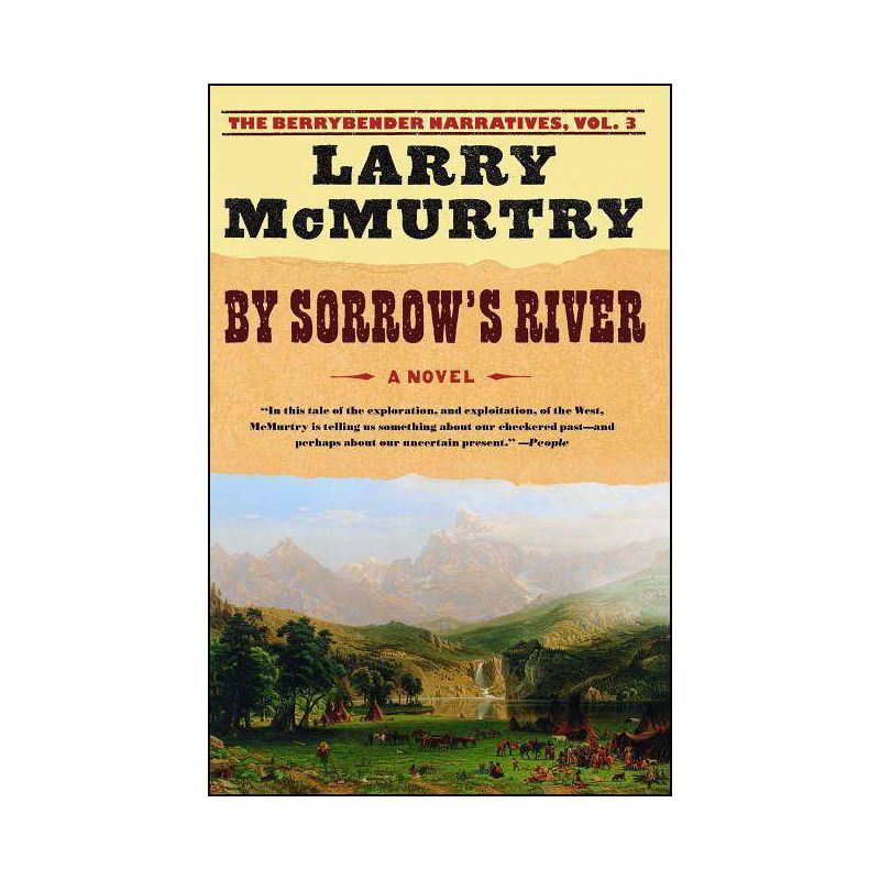 By Sorrow's River - (Berrybender Narratives) by  Larry McMurtry (Paperback), 1 of 2