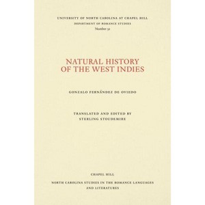 Natural History of the West Indies - (North Carolina Studies in the Romance Languages and Literatu) by  Gonzalo Fernández de Oviedo (Paperback) - 1 of 1