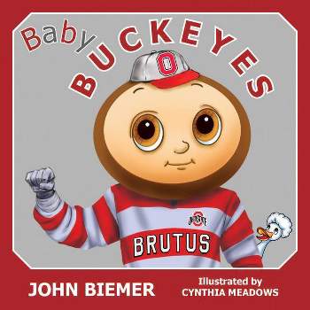 Baby Buckeyes - (Tiny Team Books) by  John Biemer (Board Book)