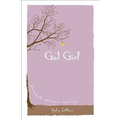  God Girl - by  Hayley DiMarco (Hardcover) 