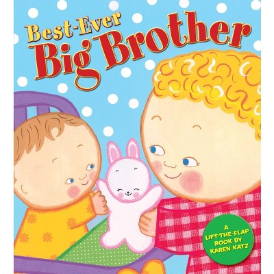 Best-ever Big Brother by Karen Katz (Board Book)