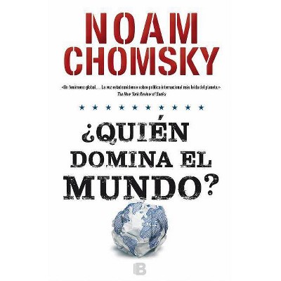 Quién Domina El Mundo?/ Who Rules the World? - by  Noam Chomsky (Paperback)