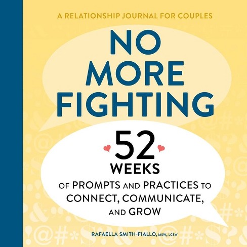 No More Fighting: A Relationship Journal For Couples - By Rafaella  Smith-fiallo (paperback) : Target