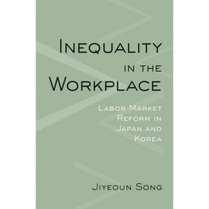 Inequality in the Workplace - by  Jiyeoun Song (Hardcover) - 1 of 1
