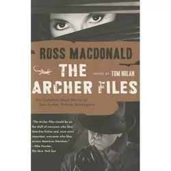 The Archer Files - (Lew Archer) by  Ross MacDonald (Paperback)