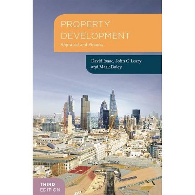 Property Development - (Building and Surveying) 3rd Edition by  David Isaac & John O'Leary & Mark Daley (Paperback)