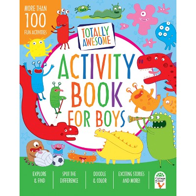 Totally Awesome Activity Book for Boys - by  Parragon Books (Paperback)