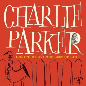 Charlie Parker - Ornithology: The Best Of Bird - 1 of 1