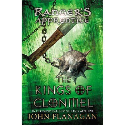 The Kings of Clonmel - (Ranger's Apprentice) by  John Flanagan (Paperback)