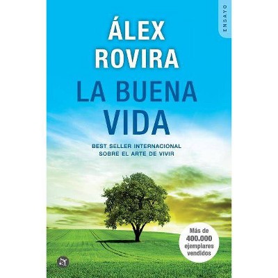 La Buena Vida - by  Alex Rovira Celma (Paperback)