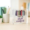 Pavilion Gift Company - Shelf Control - 3.5" Acrylic Plaque - Wall Sign Panels - 2 of 4