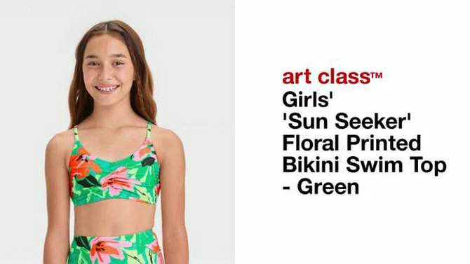 Girls' 'Sun Seeker' Floral Printed Bikini Swim Top - art class™ Green, 2 of 5, play video