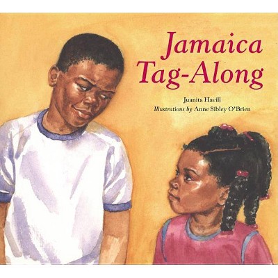 Jamaica Tag-Along - by  Juanita Havill (Paperback)