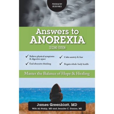 Answers to Anorexia - 2nd Edition by  James Greenblatt & Ali Nakip & MS Jennifer C Dimino (Paperback)