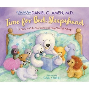 Time for Bed, Sleepyhead - by  Daniel Amen (Paperback) - 1 of 1