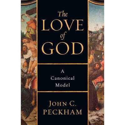 The Love of God - by  John C Peckham (Paperback)