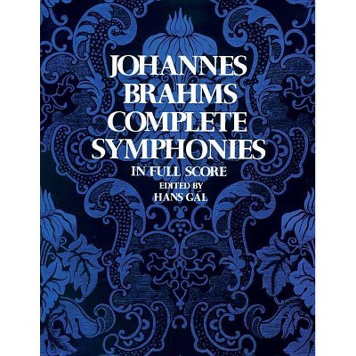 Complete Symphonies in Full Score - (Dover Music Scores) by  Johannes Brahms (Paperback)