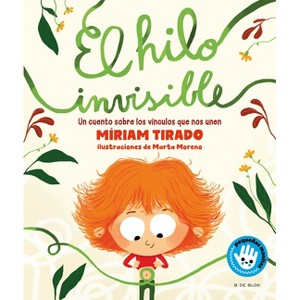 El Hilo Invisible (Libro de Cartón) / The Invisible Thread - by  Míriam Tirado (Hardcover) - 1 of 1