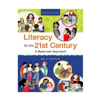 Literacy for the 21st Century - 7th Edition by  Gail Tompkins (Paperback)