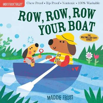 Indestructibles: Row, Row, Row Your Boat - by  Maddie Frost (Paperback)