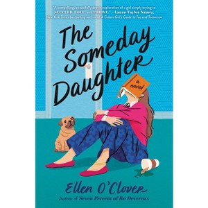 The Someday Daughter - by  Ellen O'Clover (Hardcover) - 1 of 1