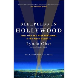 Sleepless in Hollywood - by  Lynda Obst (Paperback) - 1 of 1