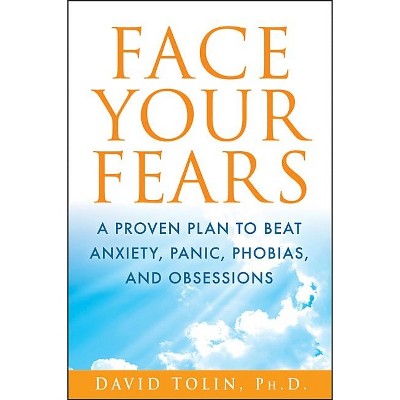 Face Your Fears - by  David Tolin (Hardcover)