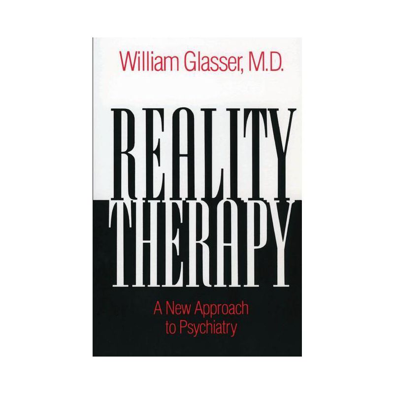Reality Therapy - (Colophon Books) by  William Glasser (Paperback), 1 of 2