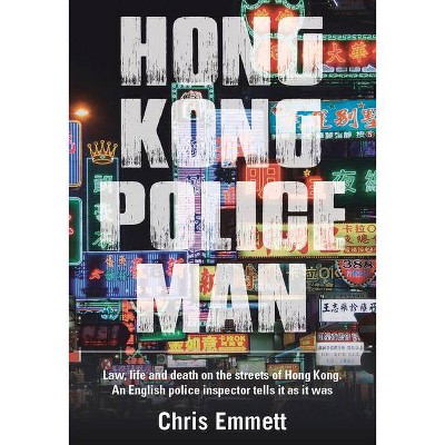 Hong Kong Policeman - by  Chris Emmett (Paperback)