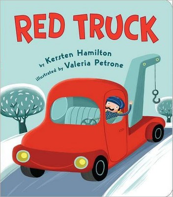 Red Truck - by Kersten Hamilton (Board Book)