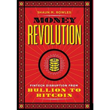 Money Revolution - by  Shaun Rowles (Hardcover)