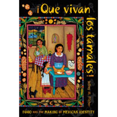 Que Vivan Los Tamales! - (Diálogos) by  Jeffrey M Pilcher (Paperback)