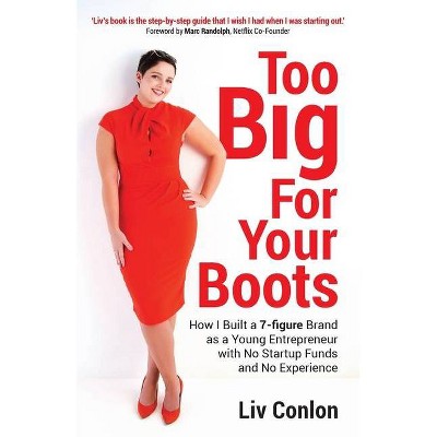 Too Big for Your Boots - by  LIV Conlon (Paperback)