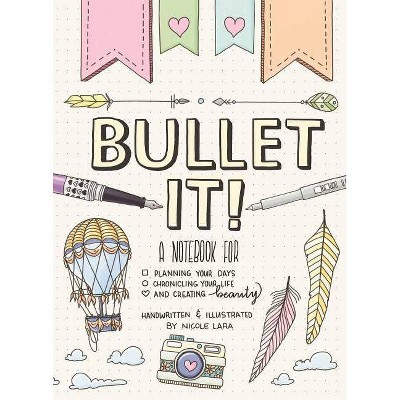 Bullet It! - by  Nicole Lara (Paperback)