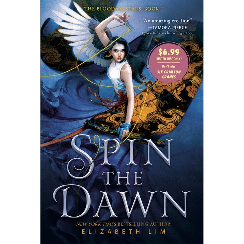 Spin The Dawn - (blood Of Stars) By Elizabeth Lim (paperback) : Target