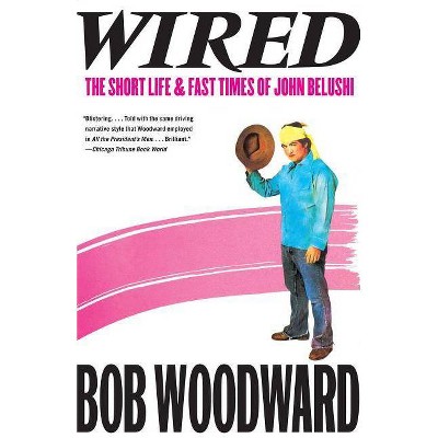 Wired - by  Bob Woodward (Paperback)