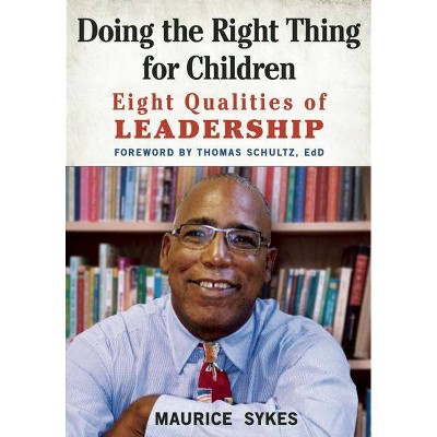 Doing the Right Thing for Children - by  Maurice Sykes (Paperback)