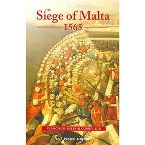 The Siege of Malta, 1565 - (First Person Singular) by  Francisco Balbi Di Correggio (Paperback) - 1 of 1