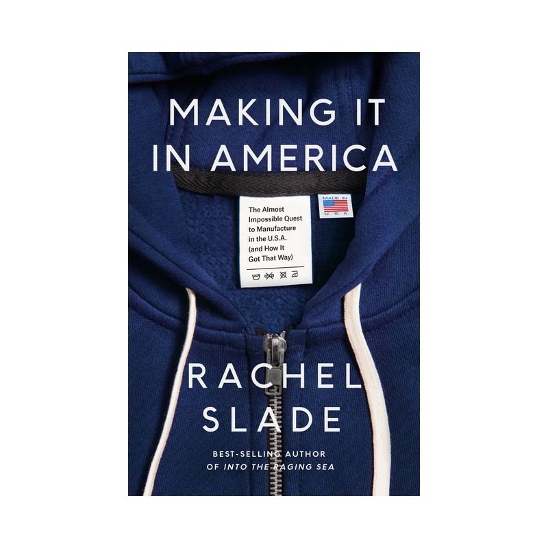 Making It in America - by  Rachel Slade (Hardcover), 1 of 2